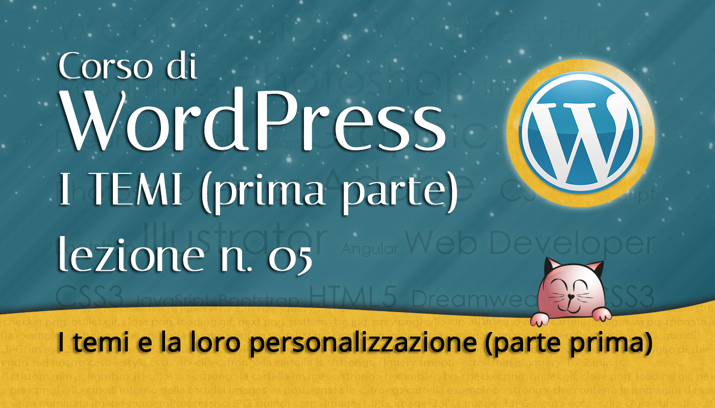 05 CORSO DI WORDPRESS: I TEMI E LA LORO PERSONALIZZAZIONE (parte prima)