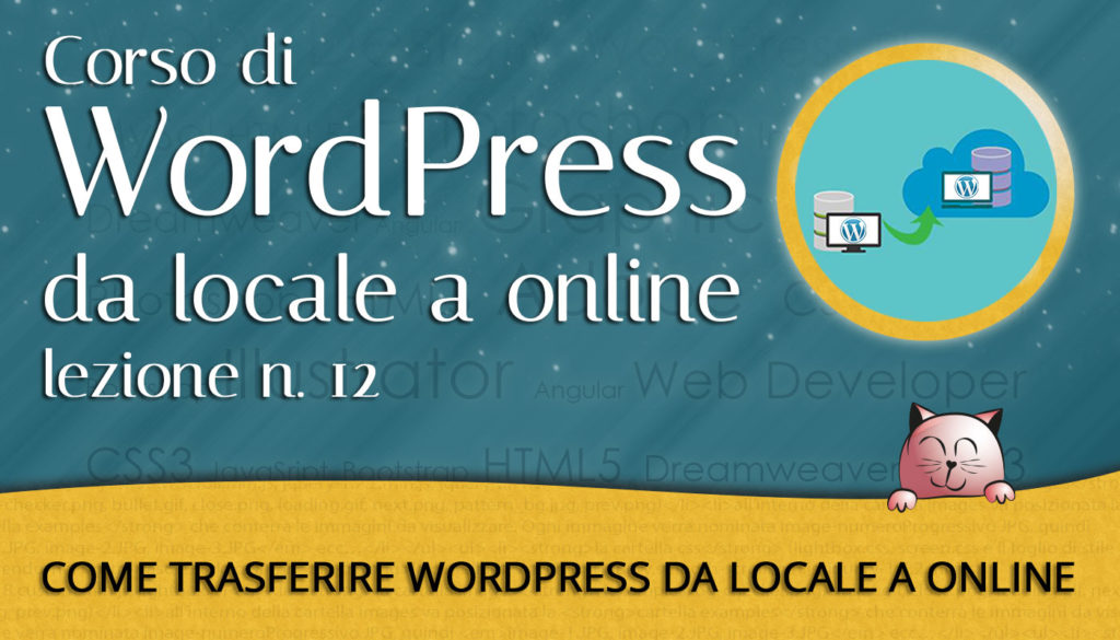 CORSO DI WORDPRESS: Trasferire Wordpress da locale a online