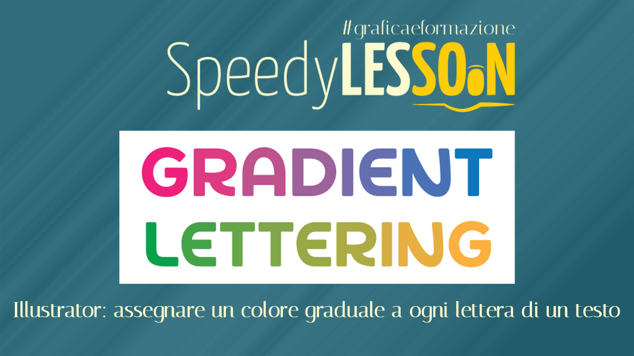 Illustrator: assegnare un colore graduale a ogni lettera di un testo