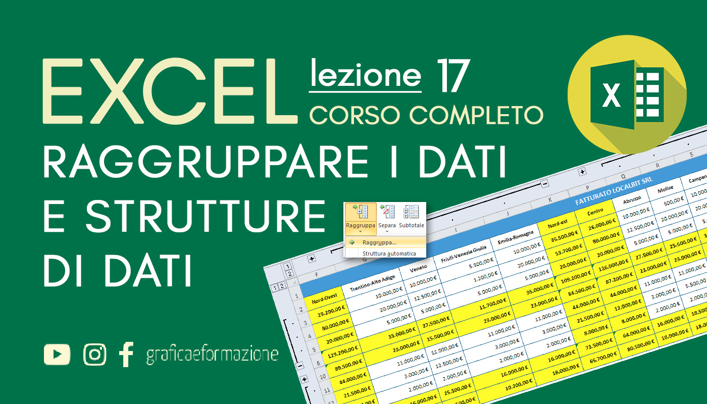 Tutorial Excel - Strutture di dati - raggruppare i dati - Corso Gratuito Excel